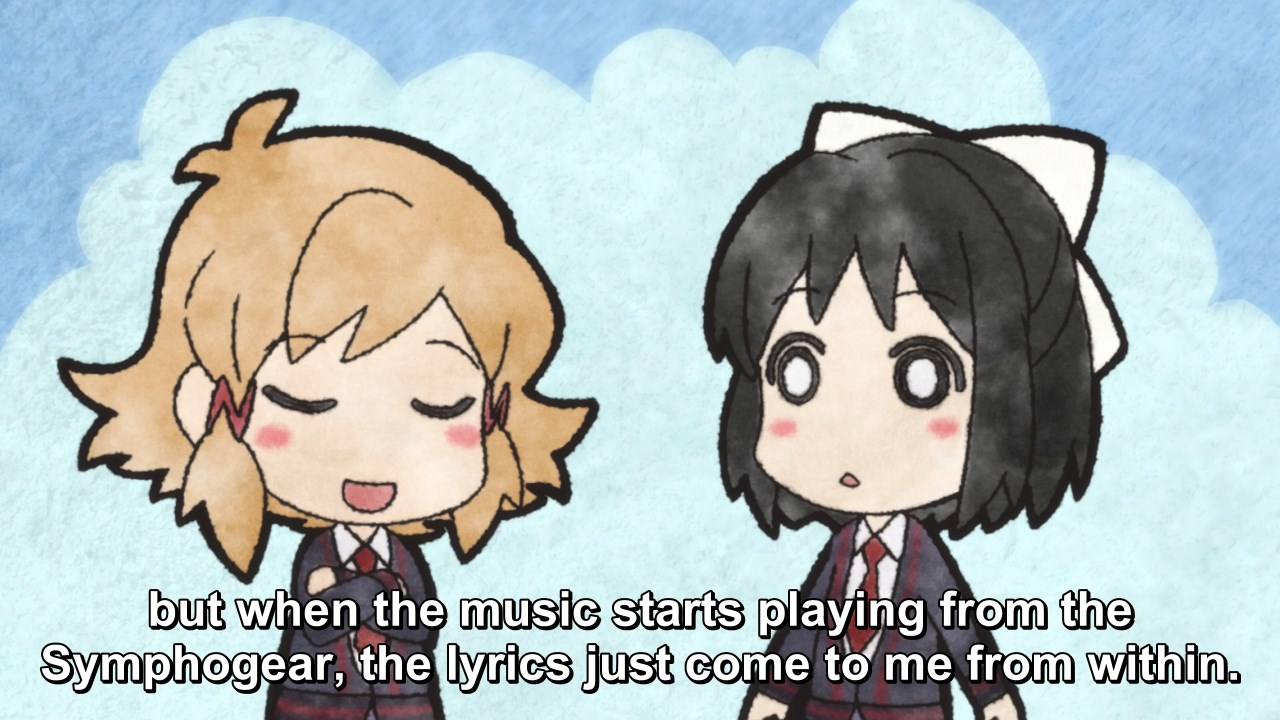 But when the music starts playing from the Symphogear, the lyrics just come to me from within.